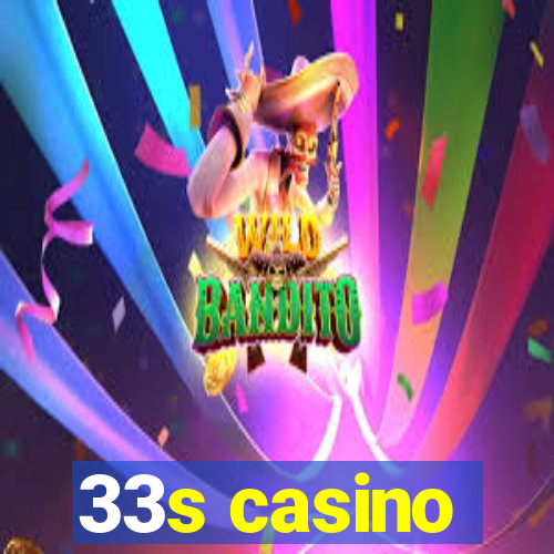 33s casino